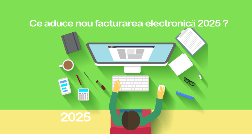 Ce aduce anul 2025 în materie de facturare electronică?