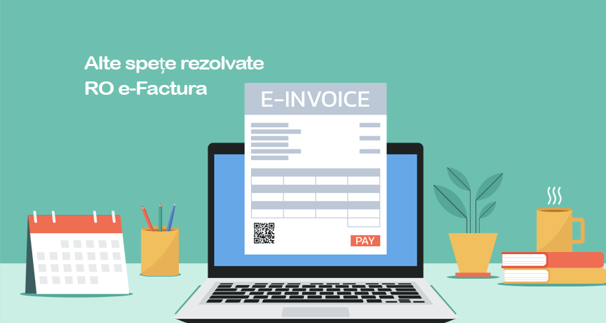 Minighid de navigare prin modificările impuse de apariția sistemului național RO e-Factura. Spețe rezolvate din spectrul RO e-Facturii