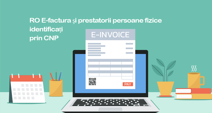 Minighid de conformare. RO E-factura și prestatorii persoane fizice identificați prin CNP. Răspunsuri la cele mai importante întrebări