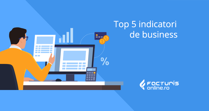 Top 5 indicatorii de business care pot fi urmăriți automat pe baza datelor din RO e-Factura